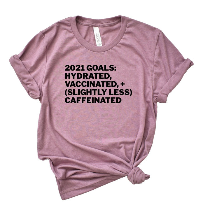 2021 Goals T-Shirt