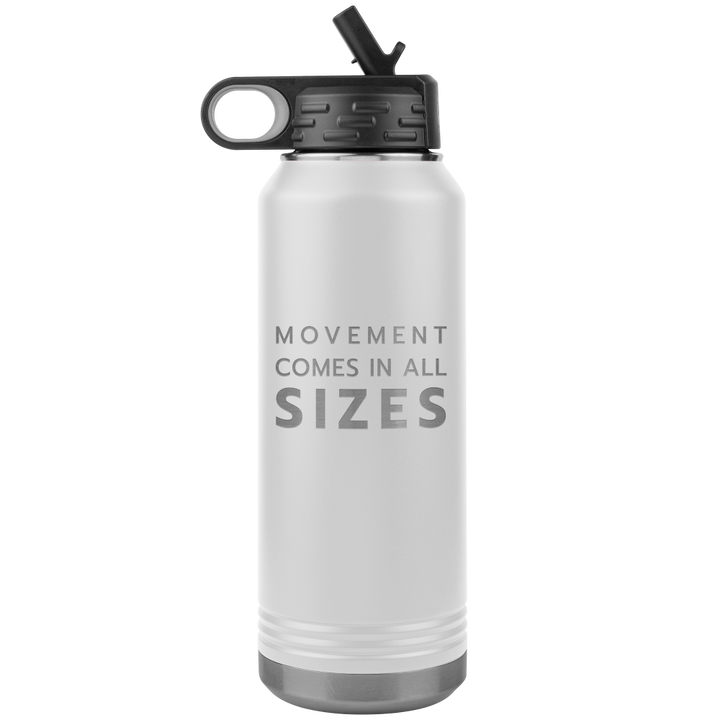 White 32oz stainless steel waterbottle that says "Movement Comes In All Sizes" which is the slogan of The Movement Shop.