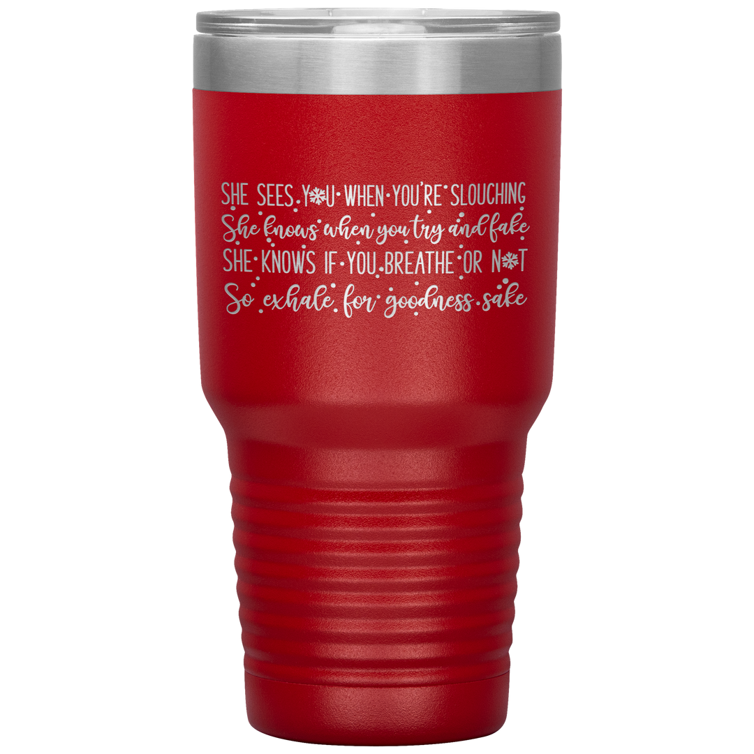 Better Watch Out 30oz Vacuum Tumbler