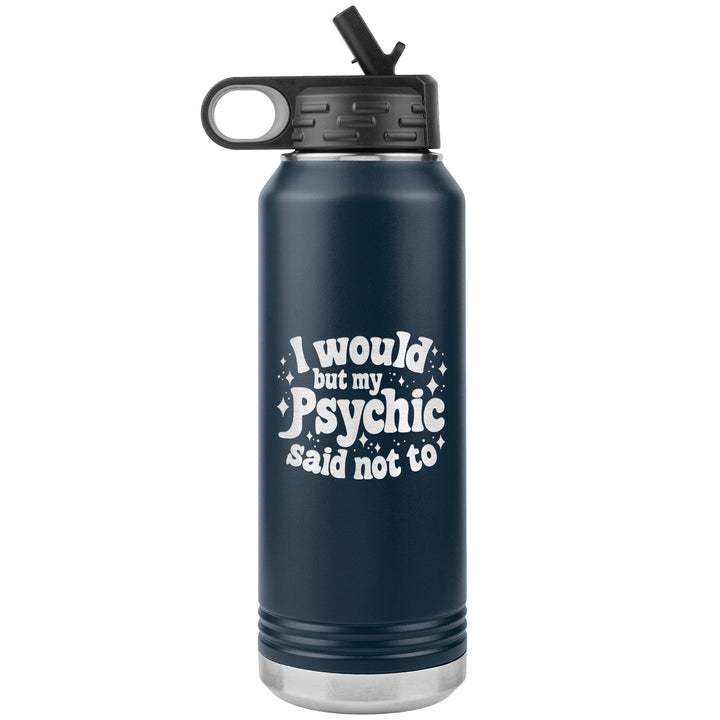 Psychic Said No Waterbottle