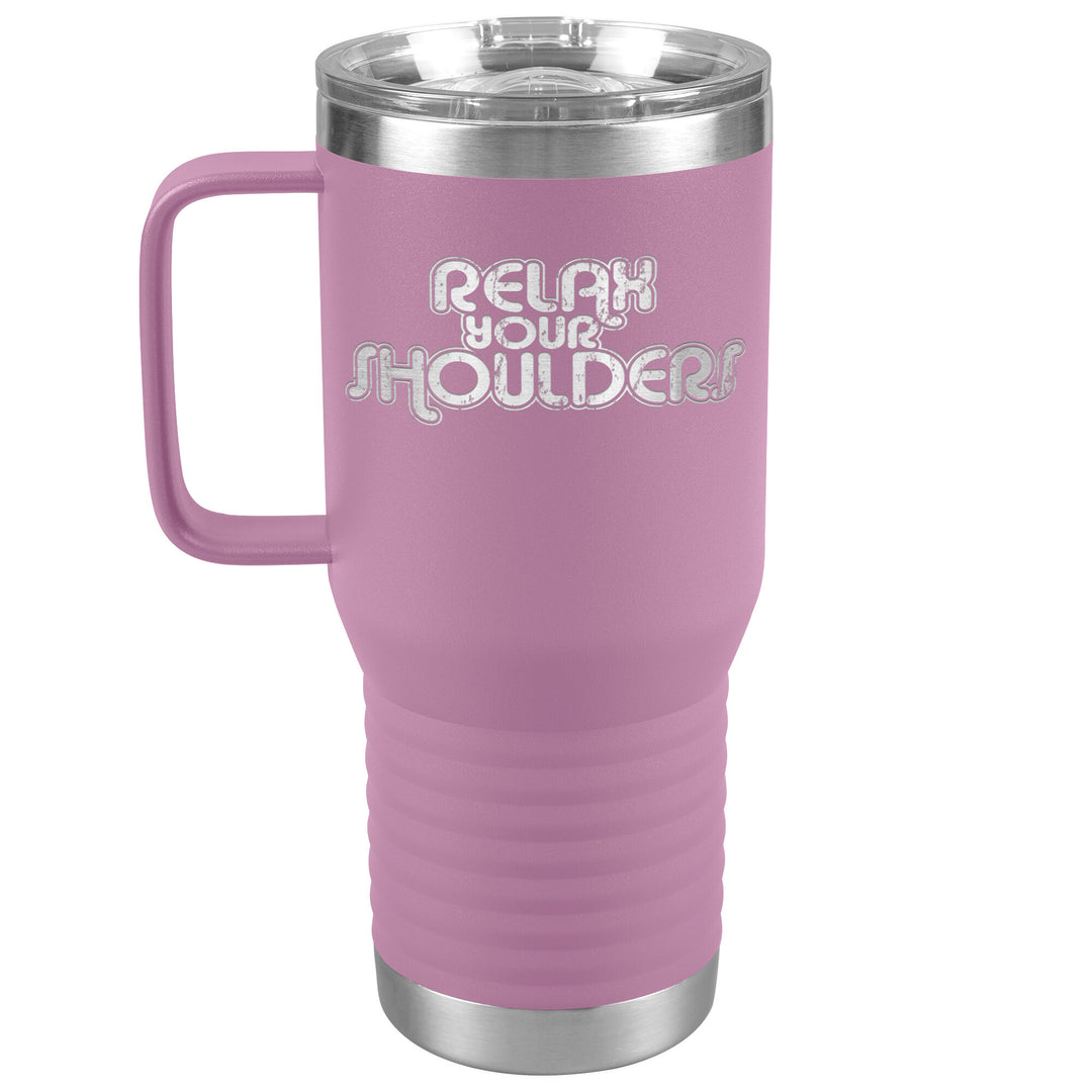 Relax Your Shoulders 20oz Travel Tumbler