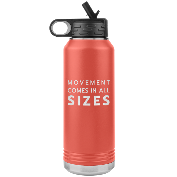 Coral 32oz stainless steel waterbottle that says "Movement Comes In All Sizes" which is the slogan of The Movement Shop.