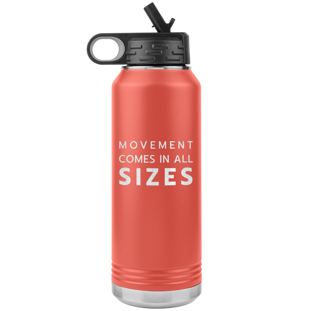 Coral 32oz stainless steel waterbottle that says "Movement Comes In All Sizes" which is the slogan of The Movement Shop.
