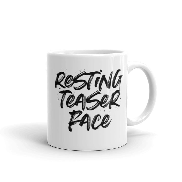 White 11oz Coffee Mug that says Resting Teaser Face