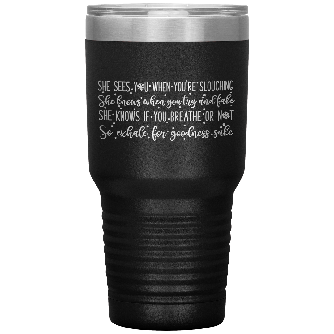 Better Watch Out 30oz Vacuum Tumbler