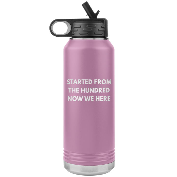 32oz pink Polar Camel water bottle that says "started from the hundred now we here"