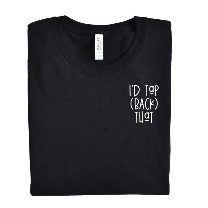Unisex heather black shirt from The Movement Shop that says "I'd Tap (Back) That"