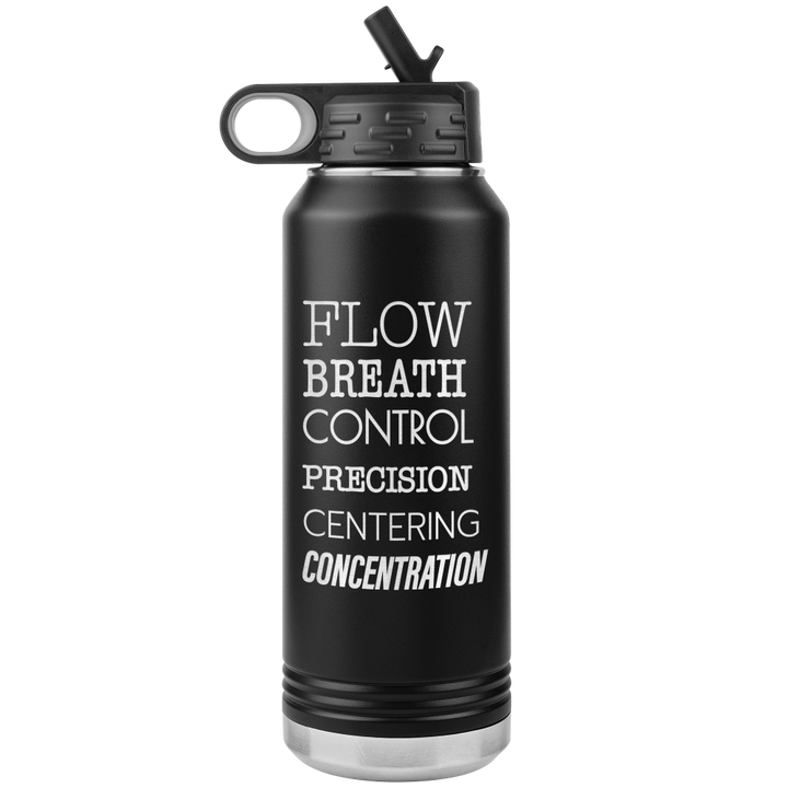 Black Metal Water bottle that is 32oz and  that has the 6 pilates principles listed in white text . The Pilates Principles are flow, breath, control, precision, centering, concentration. 
