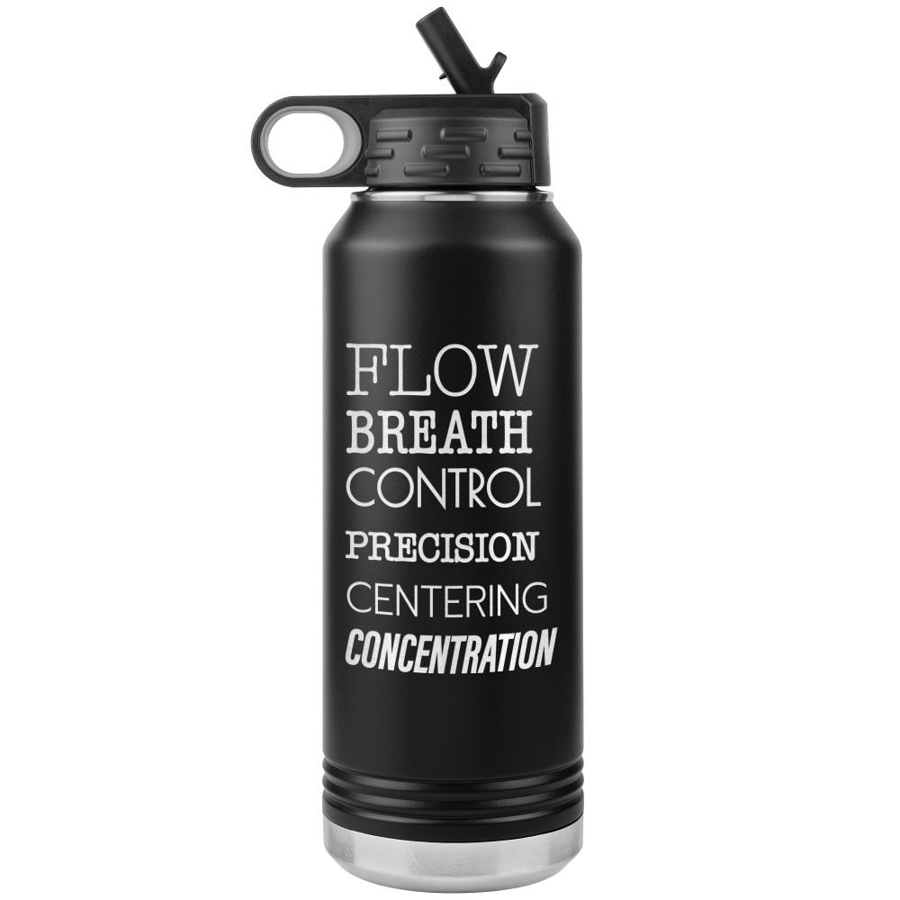 Black Metal Water bottle that is 32oz and  that has the 6 pilates principles listed in white text . The Pilates Principles are flow, breath, control, precision, centering, concentration. 