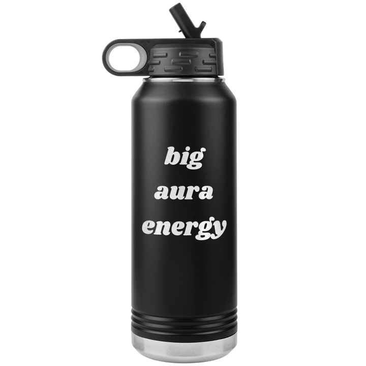 Black metal water bottle that says "big aura energy" laser engraved on ONE side only.