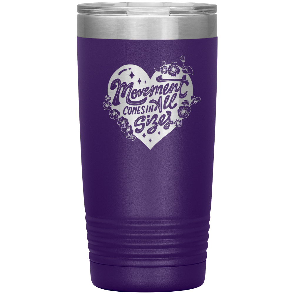 Purple 20oz travel mug that says "movement comes in all sizes" 