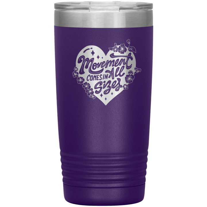 Purple 20oz travel mug that says "movement comes in all sizes" 