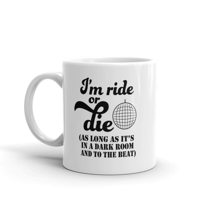 Ride Or Die (in a dark room) Mug