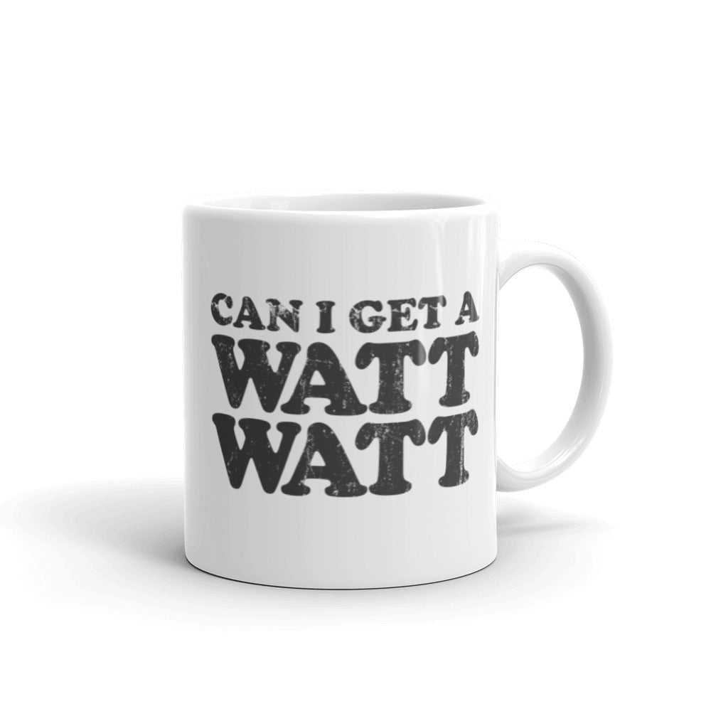 11 oz. white coffee mug that says "Can I Get A Watt Watt" in retro style all caps text